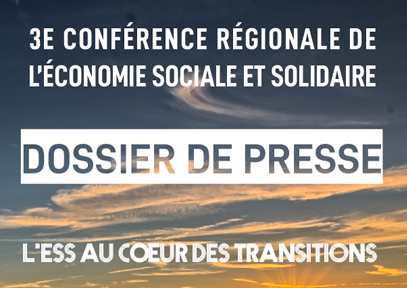 Dossier de presse : 3e conférence régionale de l'économie sociale et solidaire