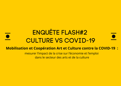 Enquête flash : mesurer l’impact de la crise dans le secteur des arts et de la culture