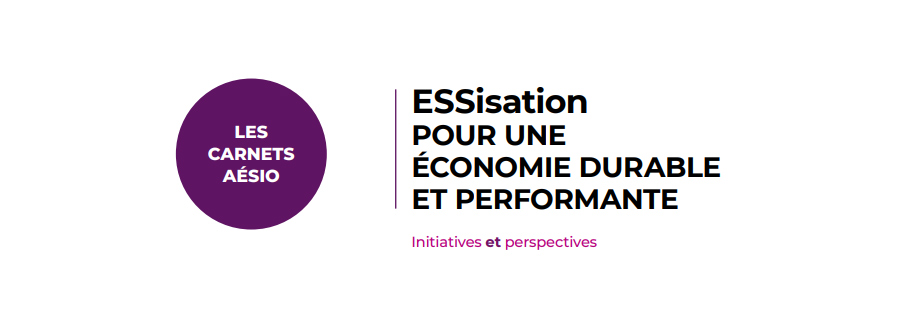 ESSisation pour une économie durable et performante | Le Groupe AÉSIO
