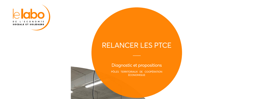 Diagnostic 2020 et propositions pour relancer les PTCE | Le Labo de l’ESS