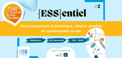 Webinaire ESS-entiels #2, consacré aux thèmes du développement économique, de l’emploi durable et de la souveraineté locale
